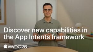 WWDC26 Sessions: Discover new capabilities in the App Intents framework