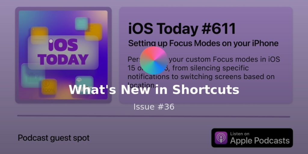 What’s New in Shortcuts – Issue #072