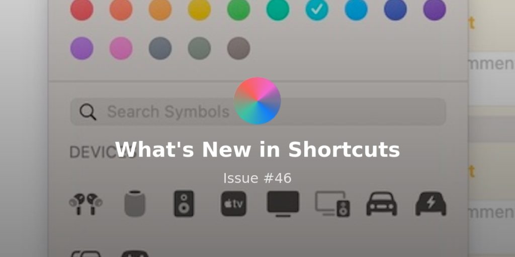 What’s New in Shortcuts – Issue #082