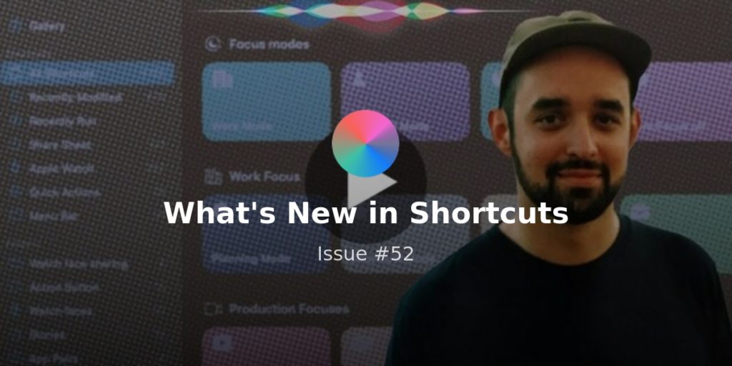 What’s New in Shortcuts – Issue #088