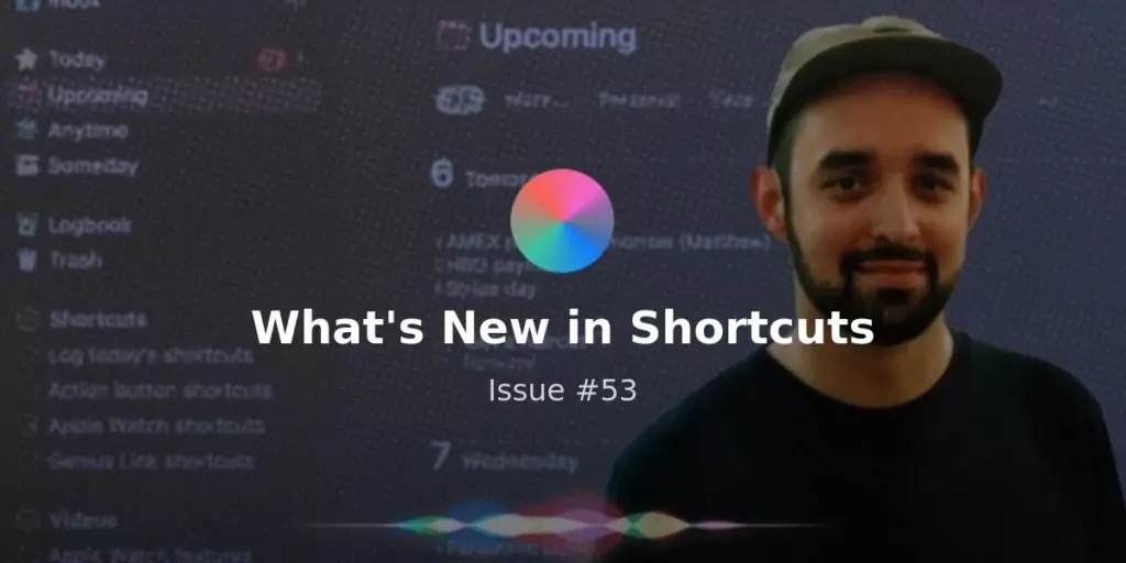 What’s New in Shortcuts – Issue #089