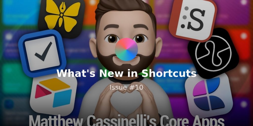 What’s New in Shortcuts – Issue #046