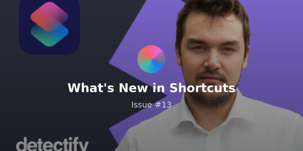 What’s New in Shortcuts – Issue #049