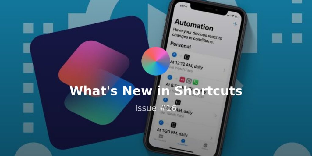 What’s New in Shortcuts – Issue #052