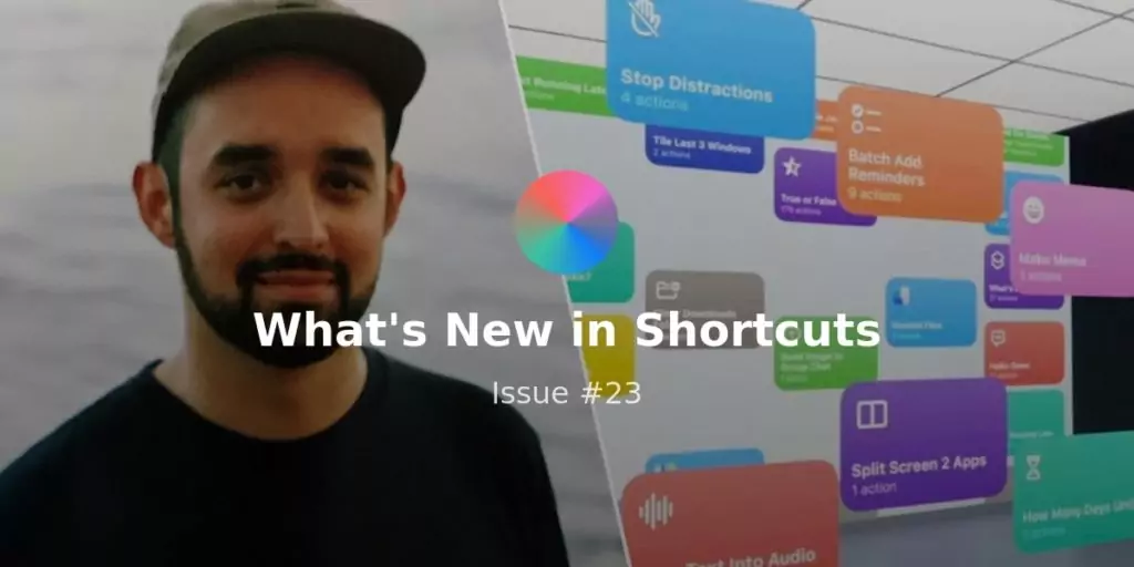 What’s New in Shortcuts – Issue #059