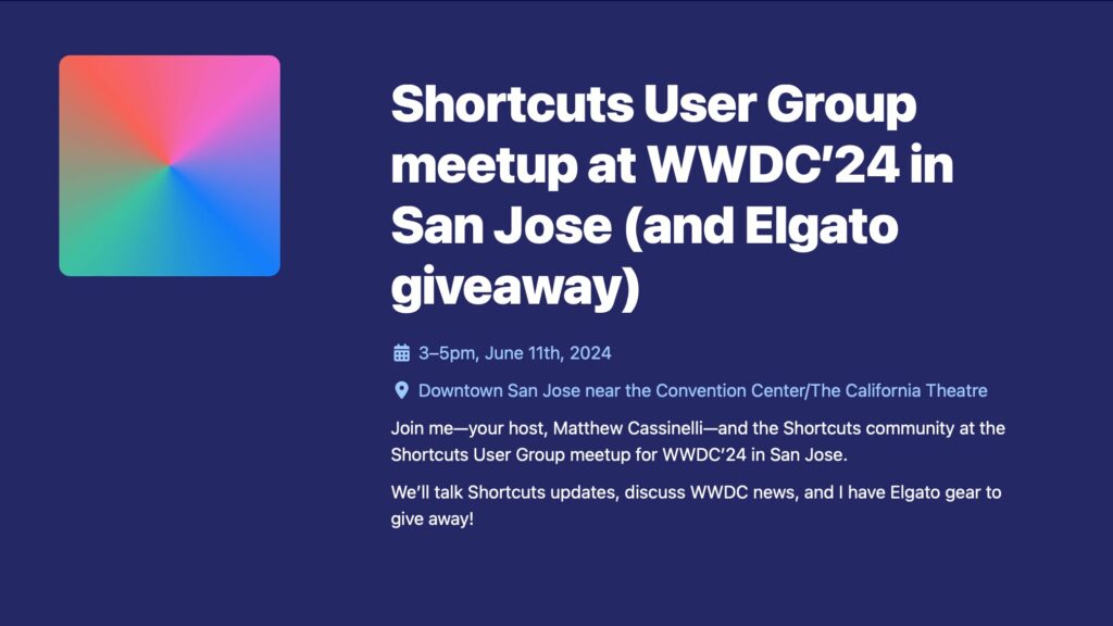 Event: Join Me at the Shortcuts User Group Meetup for WWDC’24 in San Jose