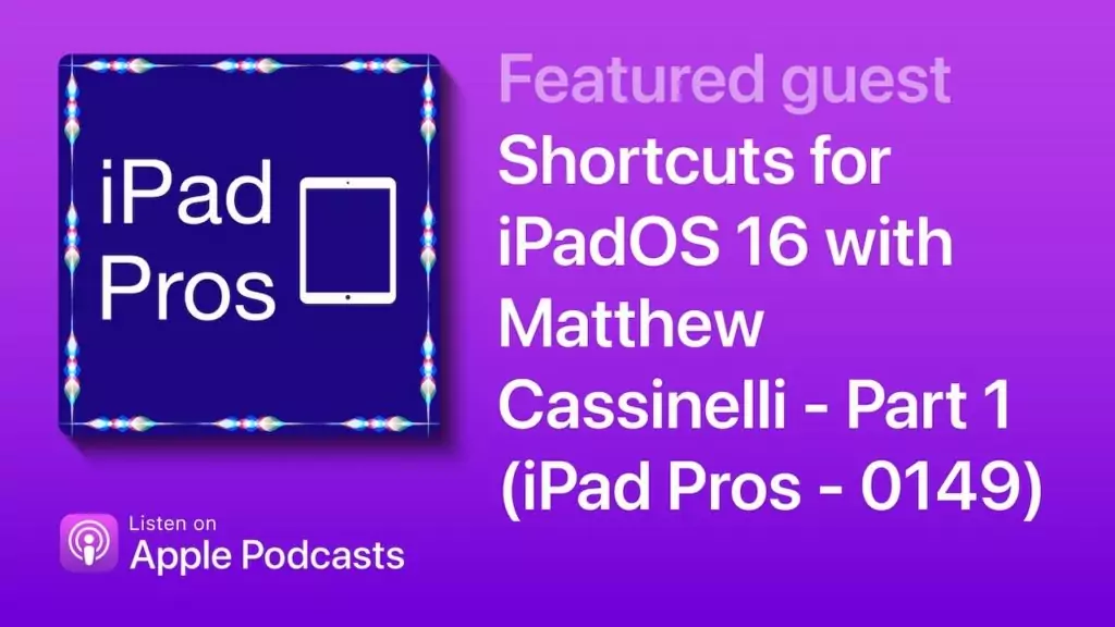 iPad Pros: Shortcuts for iPadOS 16 (Parts 1 and 2)