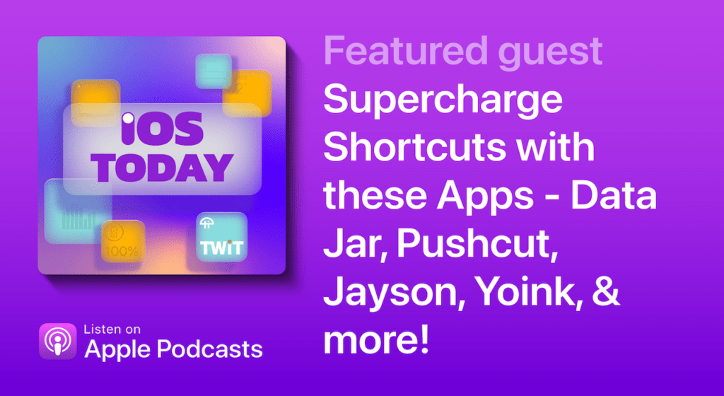 iOS Today 623: Supercharge Shortcuts With These Apps
