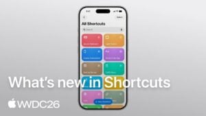 WWDC26 Sessions: What’s New in Shortcuts