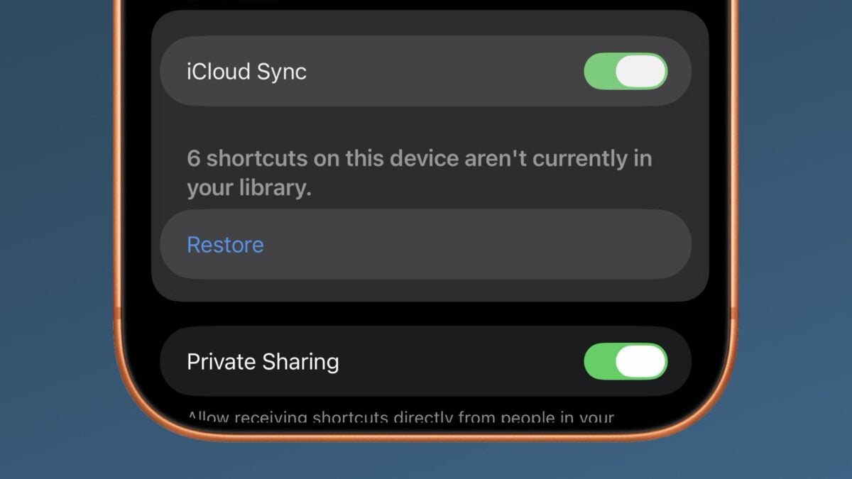 Apple Adds Restore Setting for “Shortcuts On This Device That Aren’t Currently In Your Library”